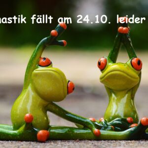 „Präventive Gymnastik“ am 24.10.2022 findet NICHT statt!!